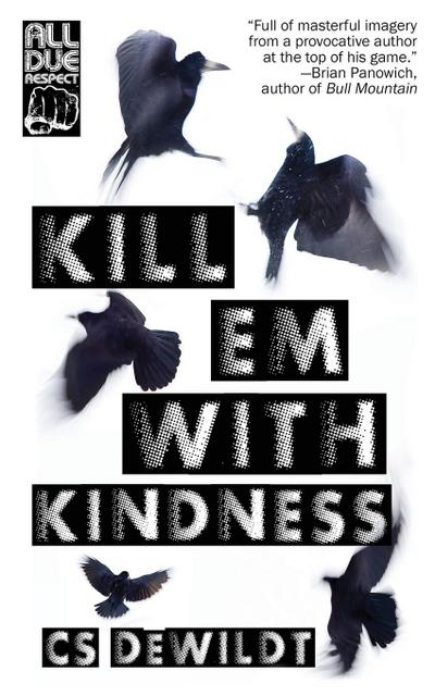 Kill ’Em With Kindness