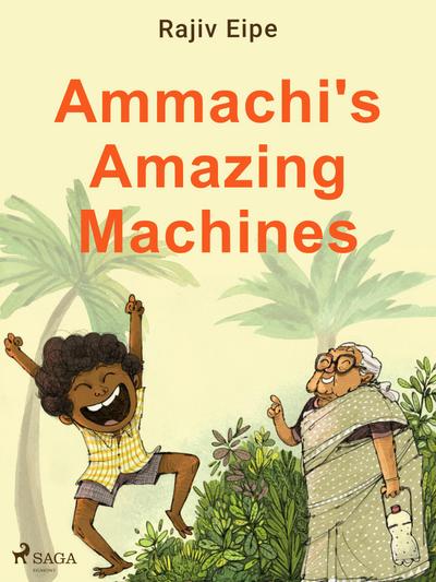 Ammachi’s Amazing Machines