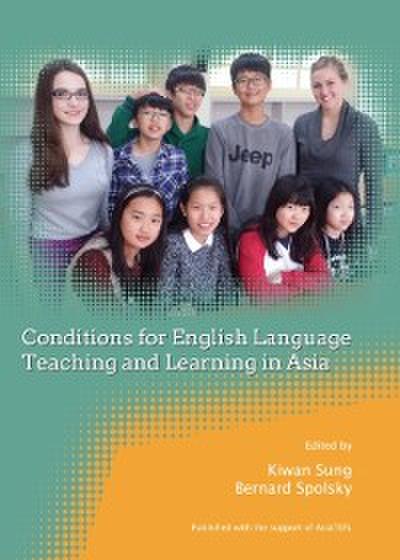 Conditions for English Language Teaching and Learning in Asia