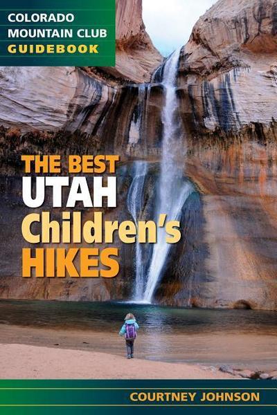The Best Utah Children’s Hikes