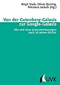 Von der Gutenberg-Galaxis zur Google-Galaxis