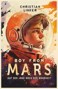 Boy from Mars – Auf der Jagd nach der Wahrheit