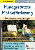 Hundgestützte Matheförderung / 30 pfotenstarke Übungen