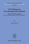 Die Haftung aus Verwaltungsrechtsverhältnis.