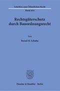 Rechtsgüterschutz durch Bauordnungsrecht.