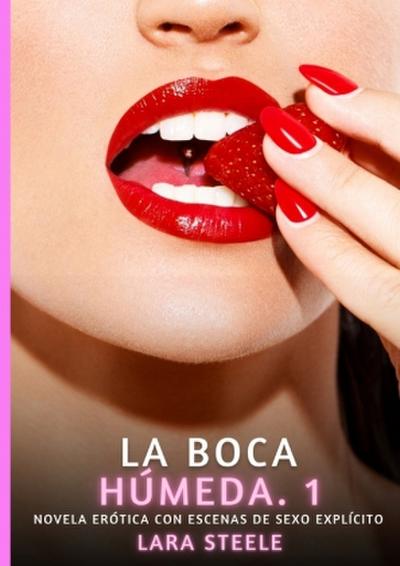 La Boca Húmeda. 1