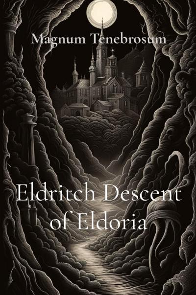Tenebrosum, M: Eldritch Descent of Eldoria