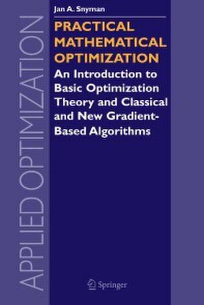 Practical Mathematical Optimization