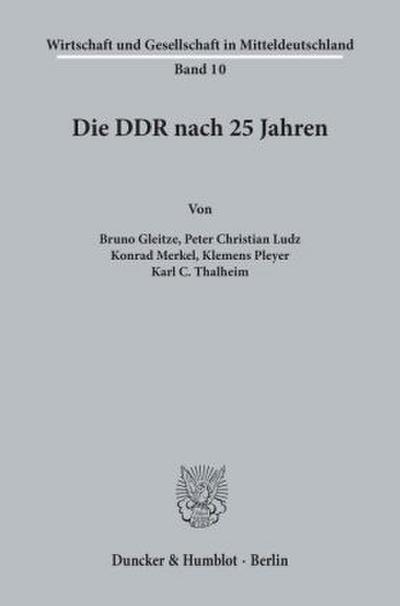 Die DDR nach 25 Jahren.