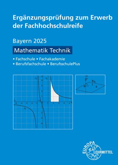 Ergänzungsprüfung zum Erwerb der Fachhochschulreife - Mathematik Technik