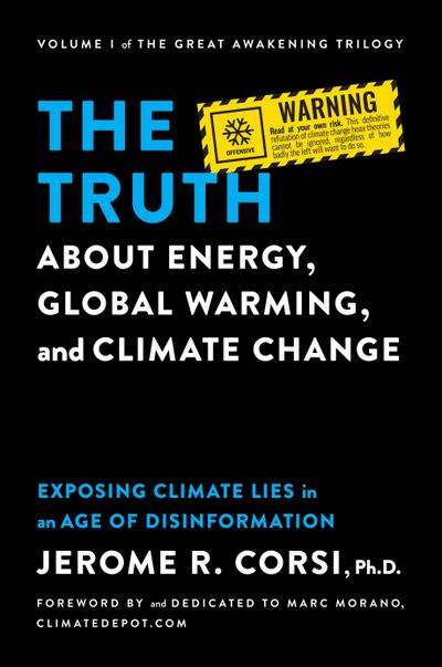 The Truth about Energy, Global Warming, and Climate Change