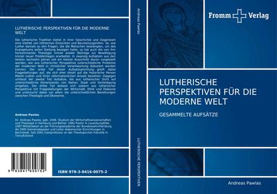 LUTHERISCHE PERSPEKTIVEN FÜR DIE  MODERNE WELT
