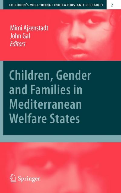 Children, Gender and Families in Mediterranean Welfare States