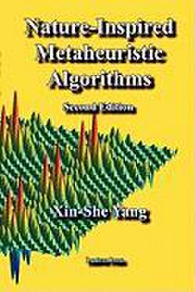 Yang, X: Nature-Inspired Metaheuristic Algorithms