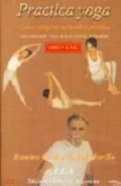 Practica yoga : curso completo de yoga, nivel medio con DVD