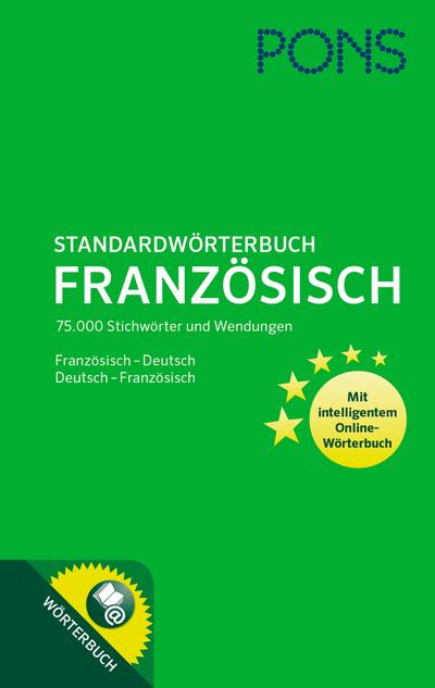 PONS Standardwörterbuch Französisch: 75.000 Stichwörter und Wendungen. Mit intelligentem Online-Wörterbuch. Französisch-Deutsch / Deutsch-Französisch: ... 75.000 Stichwörter und Wendungen