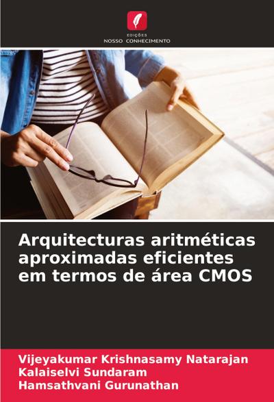 Arquitecturas aritméticas aproximadas eficientes em termos de área CMOS