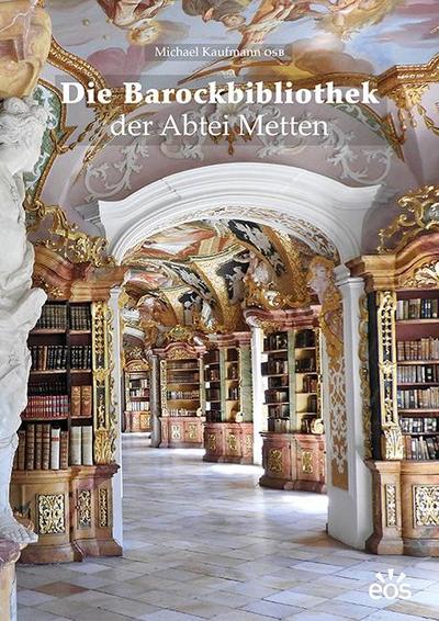 Die Barockbibliothek der Abtei Metten
