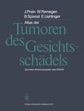 Atlas der Tumoren des Gesichtsschädels