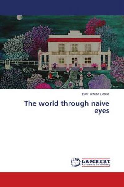 The world through naive eyes