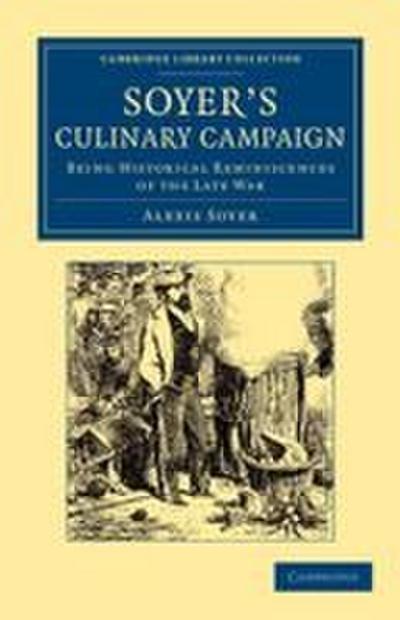 Soyer’s Culinary Campaign