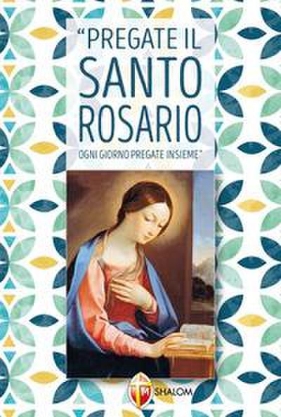 Pregate il santo rosario ogni giorno