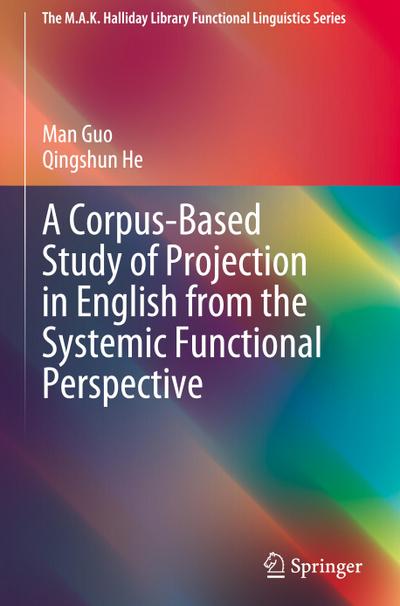 A Corpus-Based Study of Projection in English from the Systemic Functional Perspective