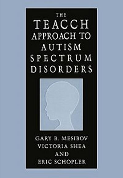 TEACCH Approach to Autism Spectrum Disorders