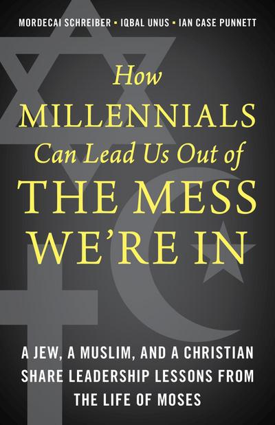 How Millennials Can Lead Us Out of the Mess We’re In