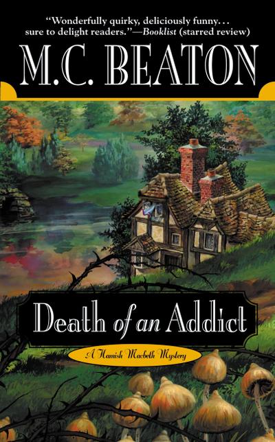 Death of an Addict (A Hamish Macbeth Mystery, 15) - M. C. Beaton