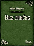 Bez treceg