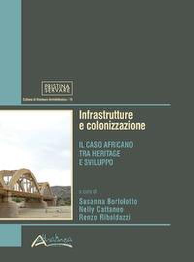 Infrastrutture e colonizzazione. Il caso africano tra heritage e sviluppo