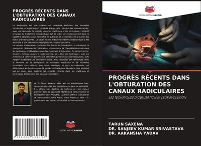 PROGRÈS RÉCENTS DANS L’OBTURATION DES CANAUX RADICULAIRES