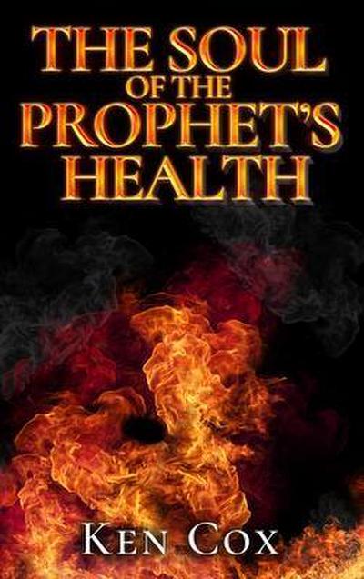 The Soul of The Prophet’s Health