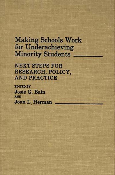 Making Schools Work for Underachieving Minority Students