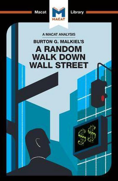 An Analysis of Burton G. Malkiel’s A Random Walk Down Wall Street