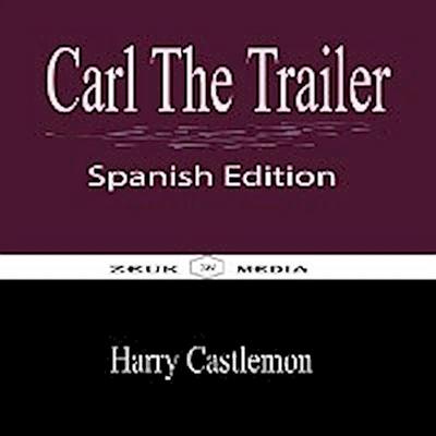 Carl The Trailer
