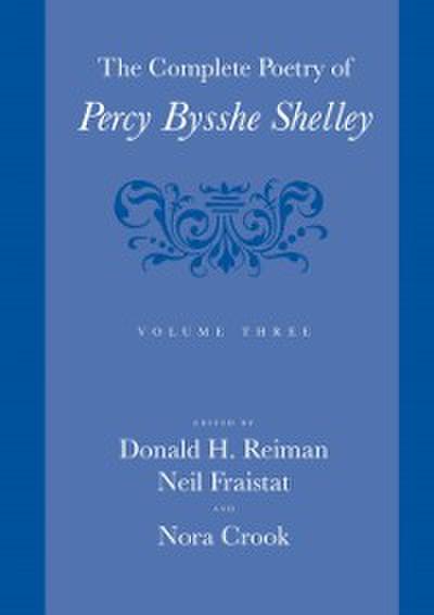 Complete Poetry of Percy Bysshe Shelley