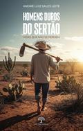 Homens duros do Sertão: Vidas que não se perdem