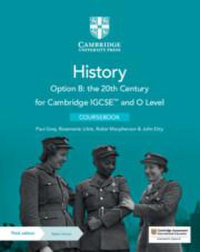 Cambridge IGCSE(TM) and O Level History Option B: the 20th Century Coursebook with Digital Access