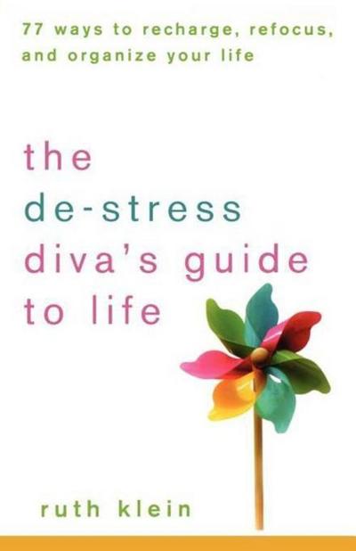 The De-Stress Diva’s Guide to Life
