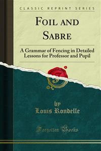 Foil and Sabre (eBook, PDF) - Louis Rondelle