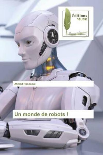 Un monde de robots !