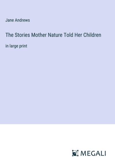 The Stories Mother Nature Told Her Children