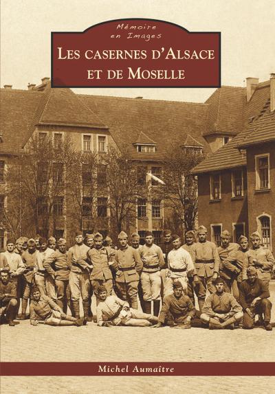 Casernes d’Alsace et de Moselle (Les)