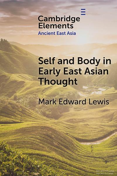 Self and Body in Early East Asian Thought