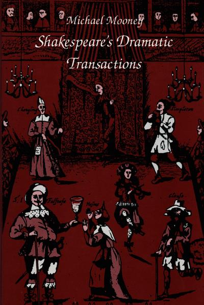 Shakespeare’s Dramatic Transactions