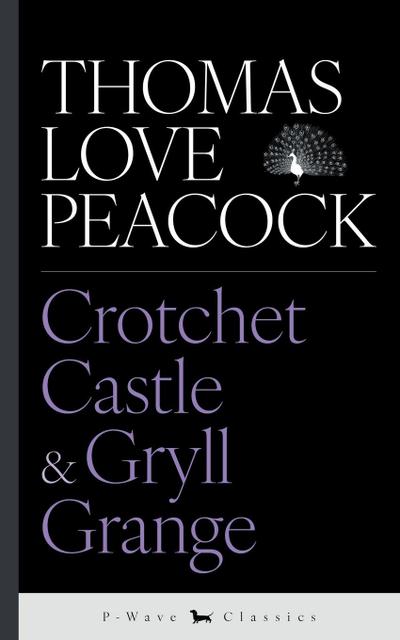 Crotchet Castle & Gryll Grange