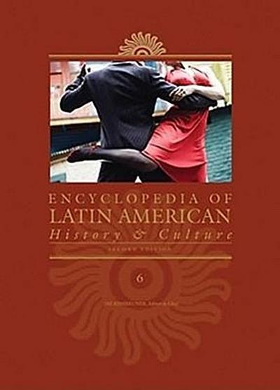 Encyclopedia of Latin American History and Culture: 6 Volume Set