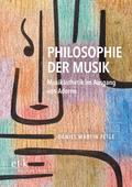 Philosophie der Musik von Daniel Martin Feige | Ebook